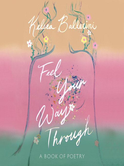 Title details for Feel Your Way Through by Kelsea Ballerini - Available